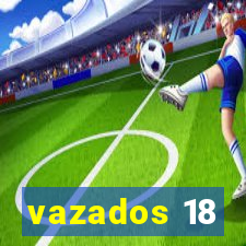 vazados 18